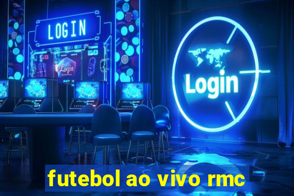 futebol ao vivo rmc